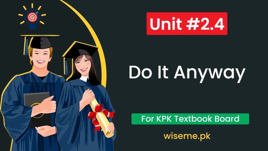 8th Class English Notes (Unit-2.4) Do it Anyway for Federal FBISE and KPK Board