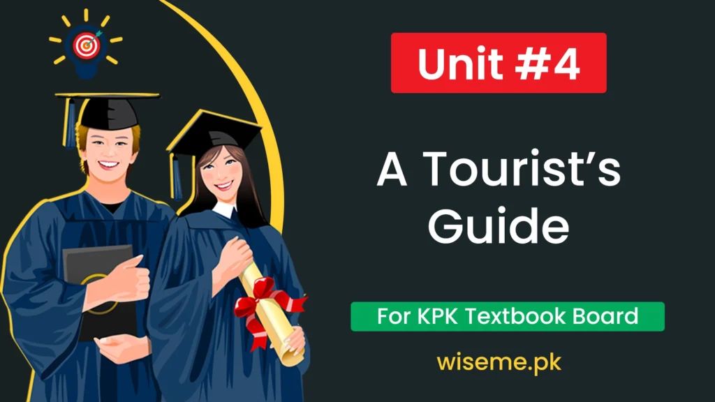 8th Class English Notes (Unit-4) Federal FBISE and KPK Board "A Tourist's Guide"