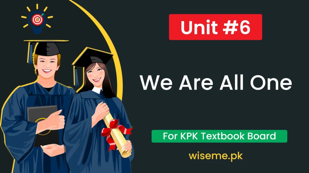 8th Class English Notes (Unit-6) Federal FBISE and KPK Board “We Are All One”