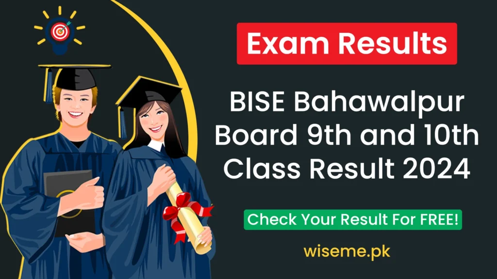 9th and 10th Class Result BISE Bahawalpur Board 2024 9th Class Result 10th Class Result