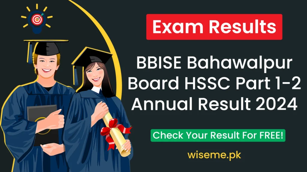 HSSC 11th 12th Class Result BISE Bahawalpur Board Annual 2024 11th 12th Class Result FA FSc Result