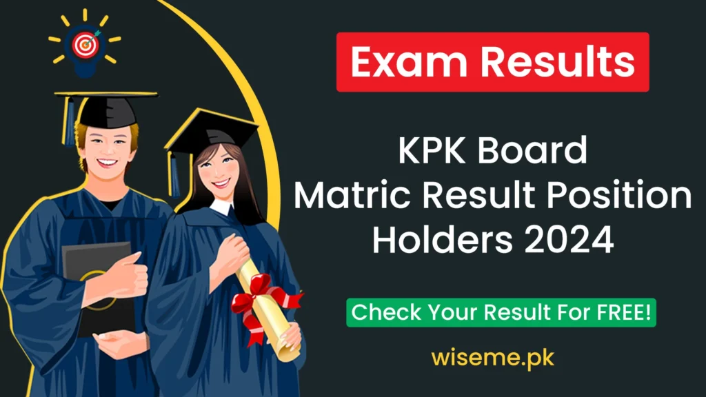 KPK Board Matric Result Position Holders 2024 10th Class Result Top Position Holders