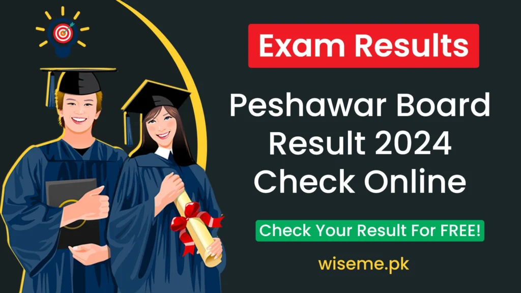 Peshawar Board Result 2024 Check Online